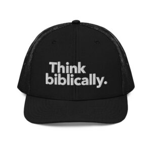 Think biblically. Snapback Trucker Cap