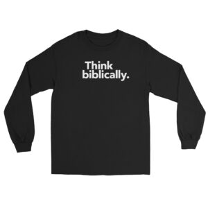 VxV Think biblically. Long Sleeve Tee